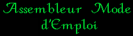 Assembleur Mode d'Emploi