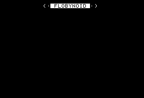 Ecran Flobynoid Demo